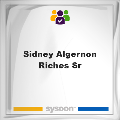 Sidney Algernon Riches Sr, Sidney Algernon Riches Sr, member