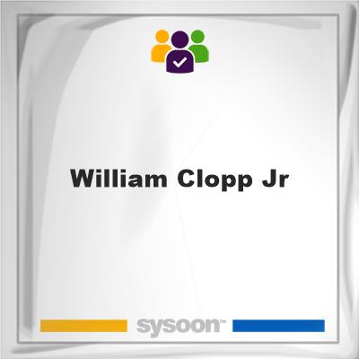 William Clopp Jr, memberWilliam Clopp Jr on Sysoon