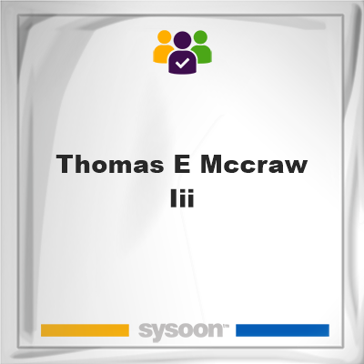 Thomas E. Mccraw III, Thomas E. Mccraw III, member