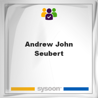 Andrew John Seubert on Sysoon