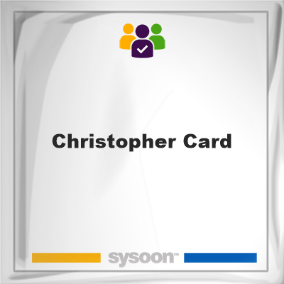 Christopher Card, Christopher Card, member
