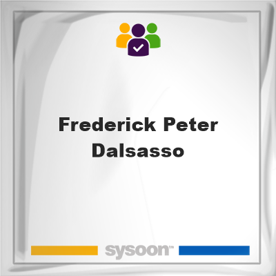 Frederick Peter Dalsasso, Frederick Peter Dalsasso, member