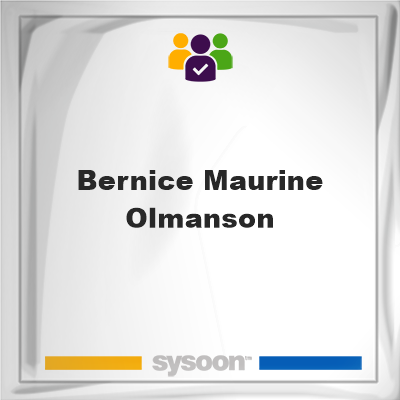 Bernice Maurine Olmanson, Bernice Maurine Olmanson, member