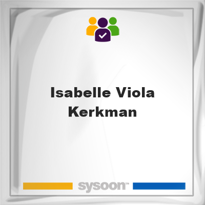 Isabelle Viola Kerkman, Isabelle Viola Kerkman, member
