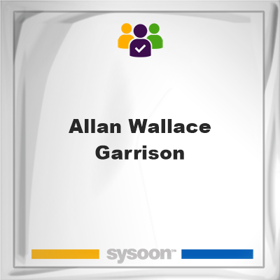 Allan Wallace Garrison, Allan Wallace Garrison, member