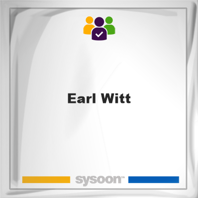 Earl Witt, Earl Witt, member