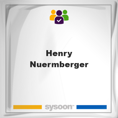 Henry Nuermberger, Henry Nuermberger, member