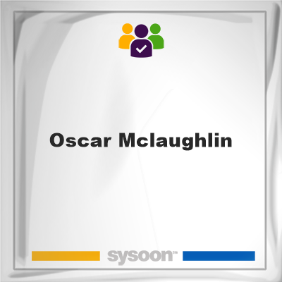 Oscar McLaughlin, Oscar McLaughlin, member