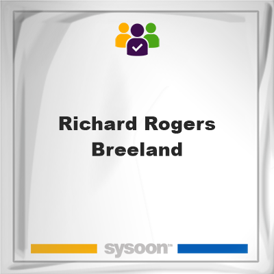 Richard Rogers Breeland, Richard Rogers Breeland, member
