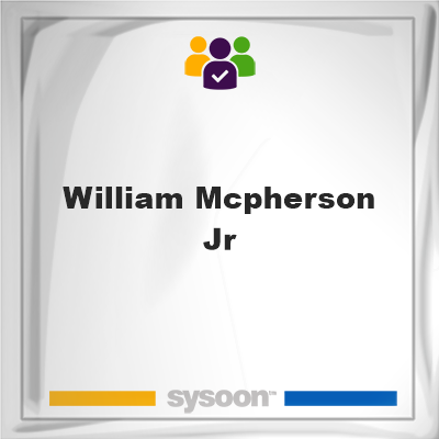William McPherson Jr, William McPherson Jr, member