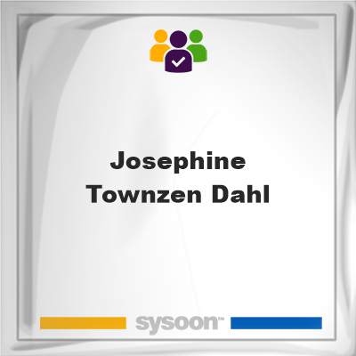 Josephine Townzen Dahl, Josephine Townzen Dahl, member
