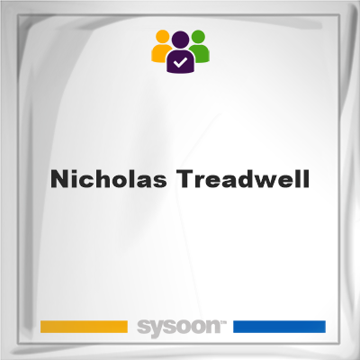 Nicholas Treadwell, Nicholas Treadwell, member