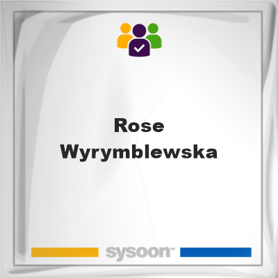 Rose Wyrymblewska, Rose Wyrymblewska, member