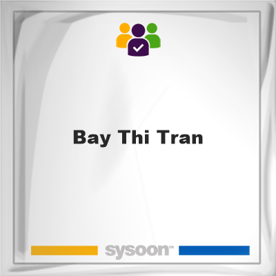 Bay Thi Tran, Bay Thi Tran, member