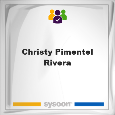 Christy Pimentel Rivera, Christy Pimentel Rivera, member
