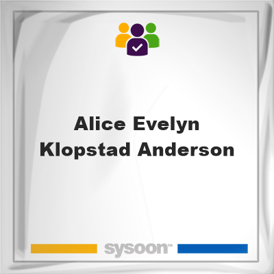 Alice Evelyn Klopstad Anderson, Alice Evelyn Klopstad Anderson, member