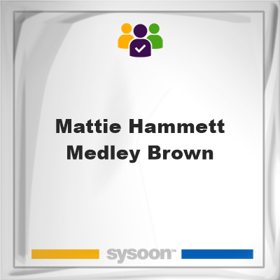 Mattie Hammett Medley Brown, Mattie Hammett Medley Brown, member