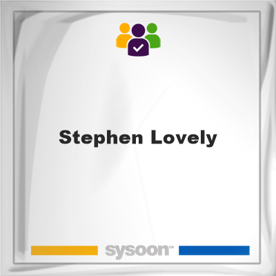 Stephen Lovely, Stephen Lovely, member