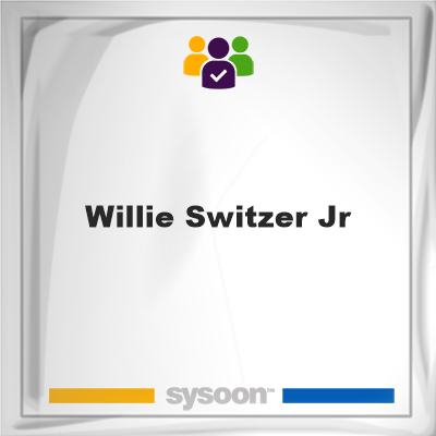 Willie Switzer Jr, Willie Switzer Jr, member