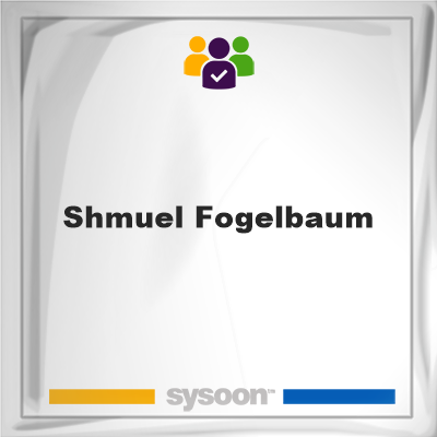 Shmuel Fogelbaum on Sysoon