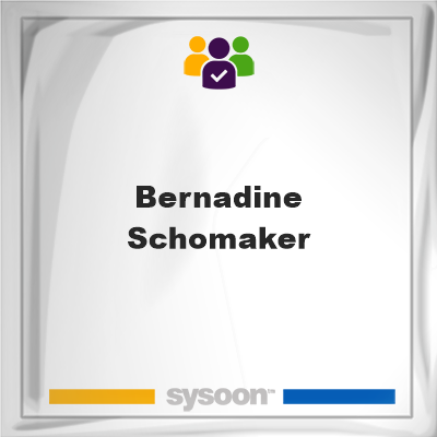 Bernadine Schomaker, memberBernadine Schomaker on Sysoon