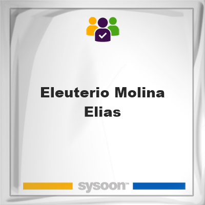 Eleuterio Molina Elias, memberEleuterio Molina Elias on Sysoon