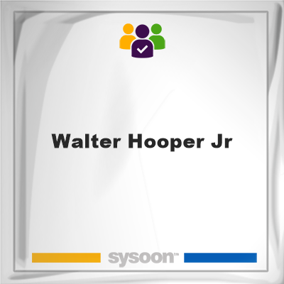 Walter Hooper Jr, memberWalter Hooper Jr on Sysoon