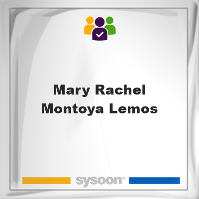 Mary Rachel Montoya Lemos on Sysoon