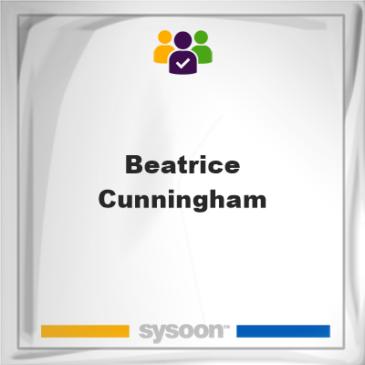 Beatrice Cunningham, memberBeatrice Cunningham on Sysoon