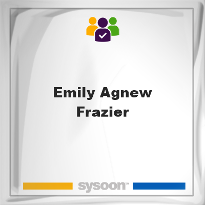 Emily Agnew Frazier, memberEmily Agnew Frazier on Sysoon
