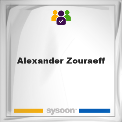 Alexander Zouraeff, Alexander Zouraeff, member