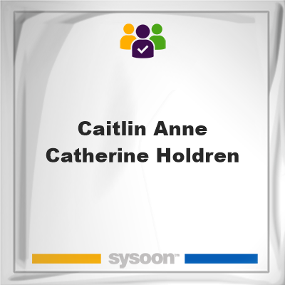 Caitlin Anne Catherine Holdren, Caitlin Anne Catherine Holdren, member