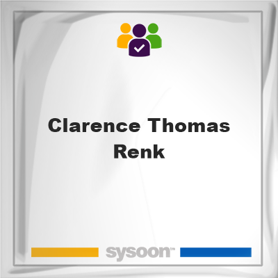 Clarence Thomas Renk, Clarence Thomas Renk, member