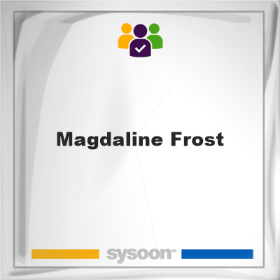 Magdaline Frost, memberMagdaline Frost on Sysoon