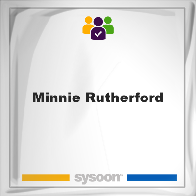 Minnie Rutherford on Sysoon