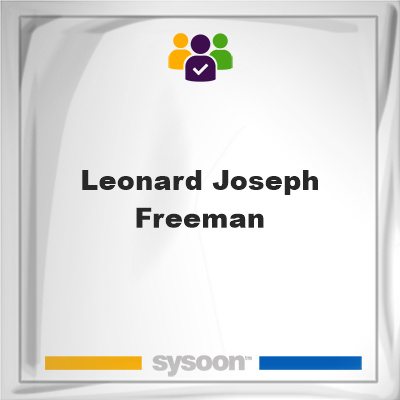 Leonard Joseph Freeman, Leonard Joseph Freeman, member