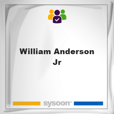 William Anderson Jr, William Anderson Jr, member