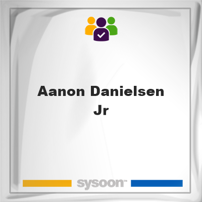 Aanon Danielsen Jr, Aanon Danielsen Jr, member
