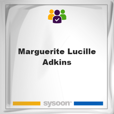 Marguerite Lucille Adkins, Marguerite Lucille Adkins, member