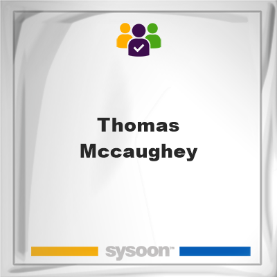 Thomas McCaughey, Thomas McCaughey, member