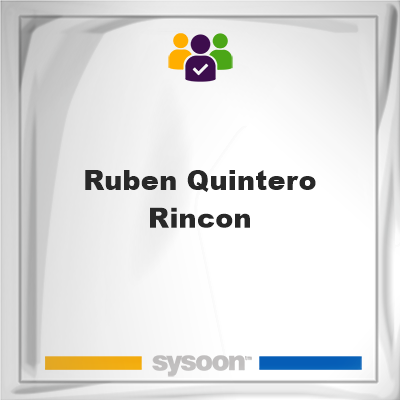 Ruben Quintero Rincon, memberRuben Quintero Rincon on Sysoon