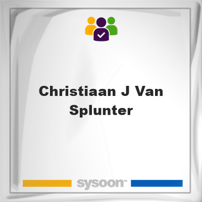 Christiaan J. Van Splunter, Christiaan J. Van Splunter, member