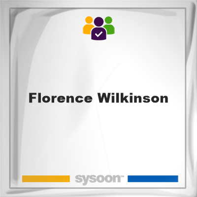 Florence Wilkinson, Florence Wilkinson, member
