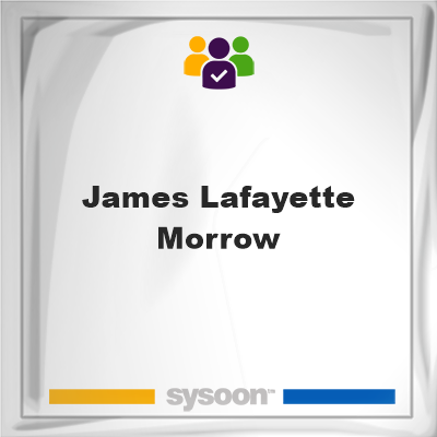 James Lafayette Morrow, James Lafayette Morrow, member