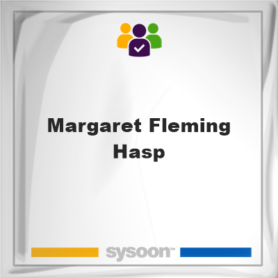 Margaret Fleming-Hasp, Margaret Fleming-Hasp, member