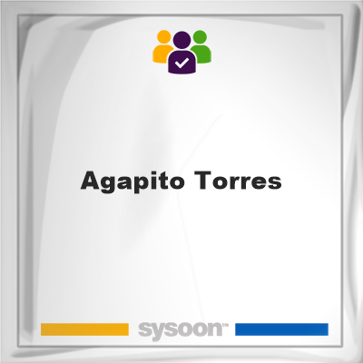Agapito Torres on Sysoon