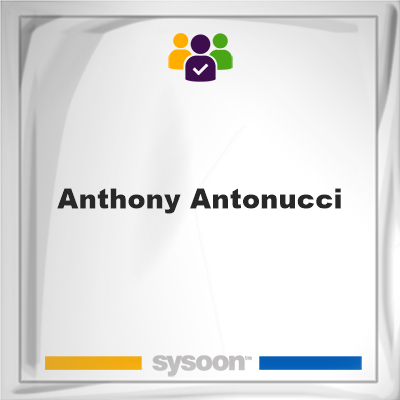 Anthony Antonucci on Sysoon