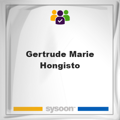 Gertrude Marie Hongisto on Sysoon