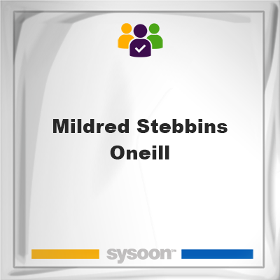 Mildred Stebbins Oneill, Mildred Stebbins Oneill, member