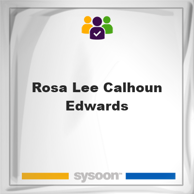 Rosa Lee Calhoun Edwards, Rosa Lee Calhoun Edwards, member